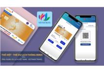 Thẻ Việt - Thẻ Du lịch thông minh: Sản phẩm chiến lược trong hệ sinh thái du lịch thông minh